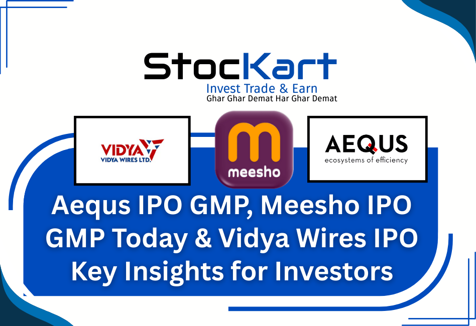 Aequs IPO GMP, Meesho IPO GMP Today & Vidya Wires IPO – Key Insights for Investors