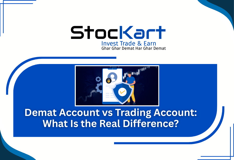 Demat Account vs Trading Account: What Is the Real Difference?